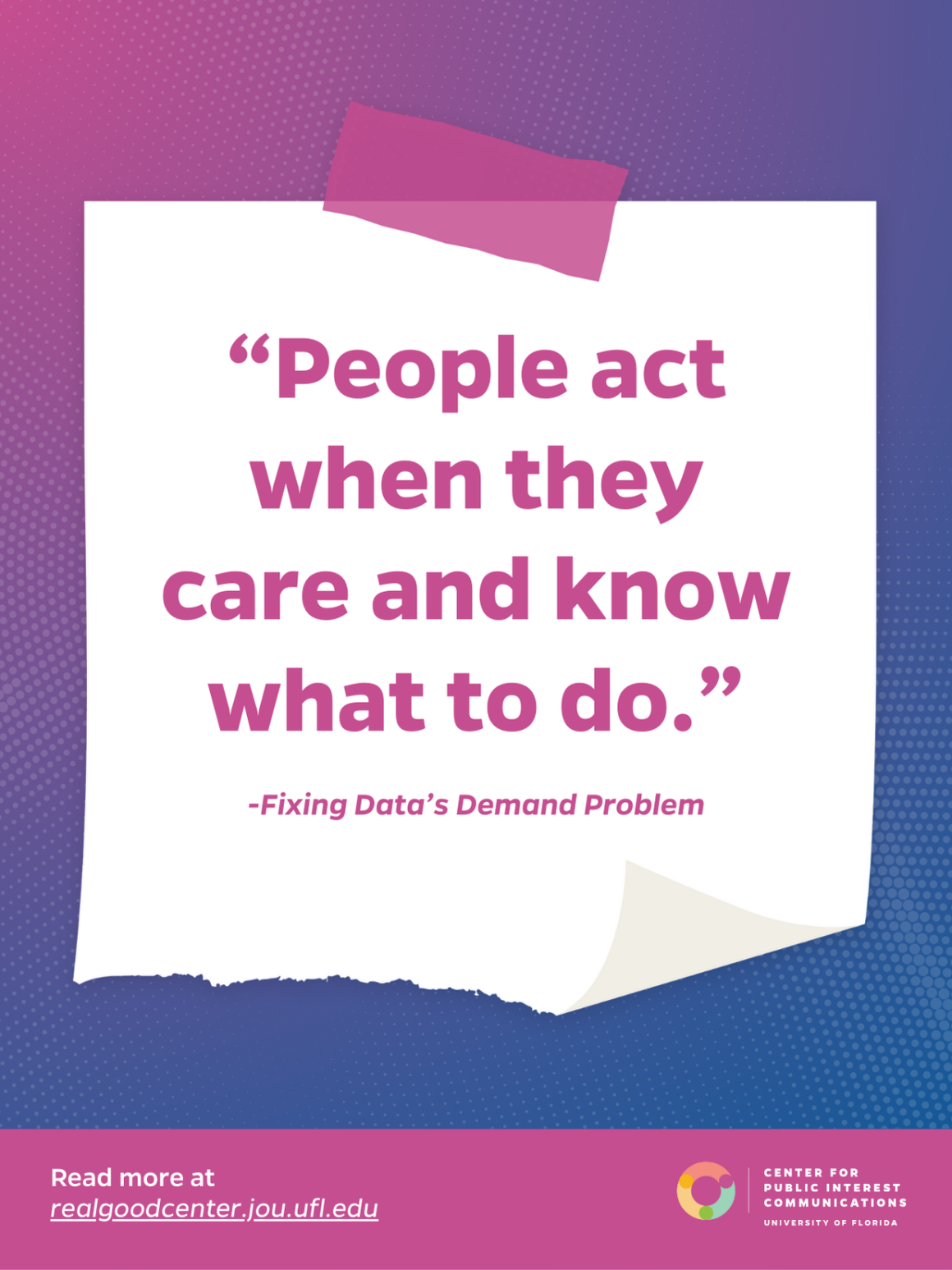 Data alone won’t make changes in the systems that require change.